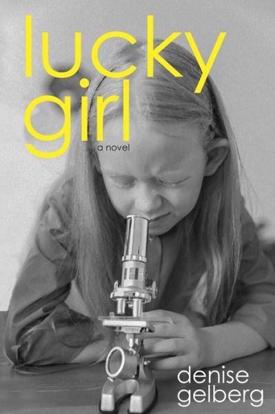 Cover for Denise Gelberg · Lucky Girl (Paperback Book) (2021)