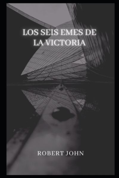 Cover for Robert John · Los Seis Emes De La Victoria (Paperback Book) (2021)