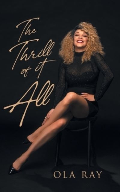 Cover for Ola Ray · The Thrill of It All (Hardcover Book) (2022)