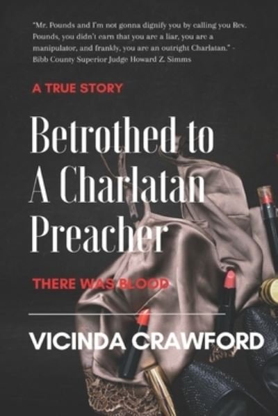 Betrothed to A Charlatan Preacher: There was Blood - Vicinda Crawford - Böcker - Leeds Press Corp - 9798886807257 - 20 maj 2022