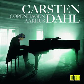 Copenhagen Aarhus - Carsten Dahl - Musik - UNIVERSAL JAZZ - 0028947630258 - 4. juli 2005