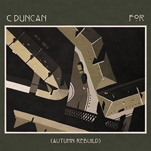 Cover for C Duncan · For (Autumn Rebuild) (7&quot;) [Limited edition] (2015)