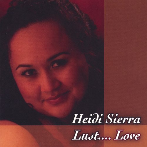 Cover for Heidi Sierra · Heidi Sierra Lust Love (CD) (2007)