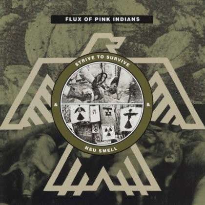 Cover for Flux of Pink Indians · Strive &amp; Neu Smell (CD) (2010)