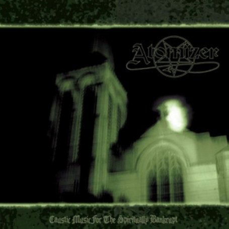 Cover for Atomizer · Caustic Music for the Spiritually Bankrupt (CD) (2008)