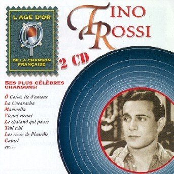 Cover for Tino Rossi  · L'Eta' D'Oro Della Canzone Francese (CD)