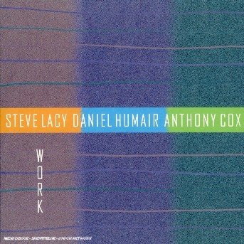 Cover for Steve Lacy · Humair D./cox A./ Work (CD) (2003)