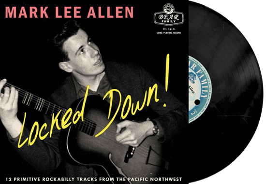 Cover for Mark Lee Allen · Locked Down 12 Primitive Rockabilly Tracks from (LP) (2022)