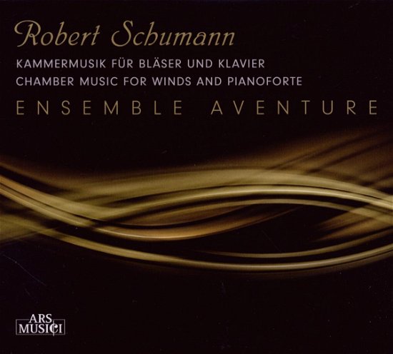 Cover for Schumann · Chamber Music For Winds &amp; Pianoforte-Ensemble Aventure (CD) [Digipak] (2011)