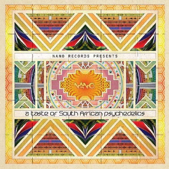 Taste of South African Psychedelics / Various - Taste of South African Psychedelics / Various - Musiikki - NANO - 4250250407258 - perjantai 2. syyskuuta 2016