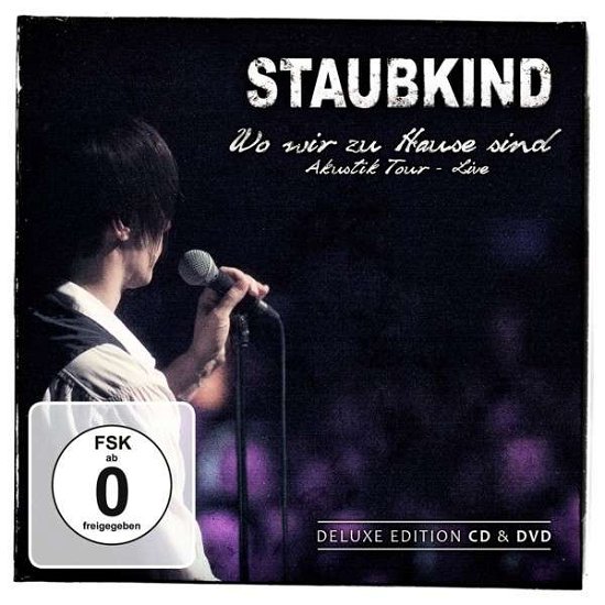 Cover for Staubkind · Wo Wir Zu Hause Sind Akustik Tour Live (CD +dvd) (CD) [Deluxe edition] (2013)