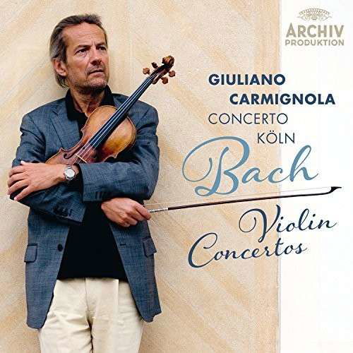 Cover for Giuliano Carmignola · Bach: Violin Concertos (CD) (2014)