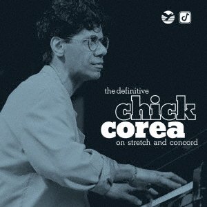 Cover for Chick Corea · Definitive Chick Corea On Stretch And Concord (CD) [Japan Import edition] (2021)