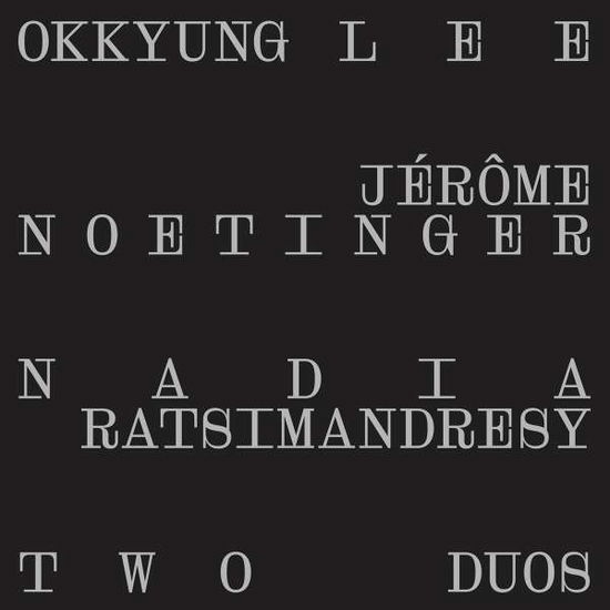 Cover for Lee, Okkyung / Jerome Noetinger / Nadia Ratsimandresy · Two Duos (LP) (2022)