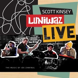 Cover for Scott Kinsey · Luniwaz - Live: the Music of Joe Zawinul (CD) (2024)