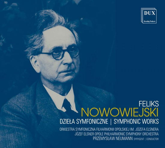 Symphonic Works - Nowowiejski - Muzyka - Dux Recording Prod. - 5902547014258 - 16 marca 2018