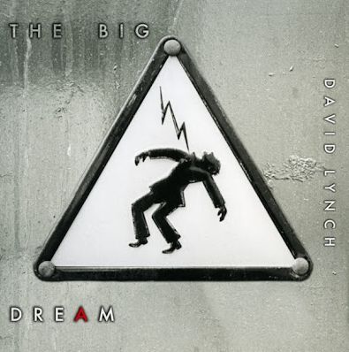 The Big Dream - David Lynch - Musik - LOCAL - 7350045463258 - 15. Juli 2013