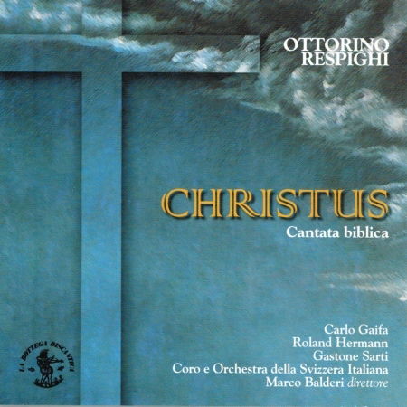 Christus, Cantata Biblica: Per Soli Coro E Orchestra - Ottorino Respighi  - Music -  - 8015203101258 - 