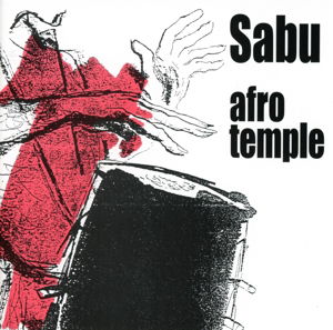 Cover for Sabu Martinez · Afro Temple (CD)