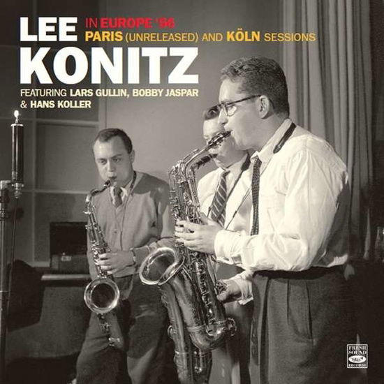 Cover for Konitz Lee · In Europe 56. Paris (Unreleased)And Koln Sessions (CD) (2017)