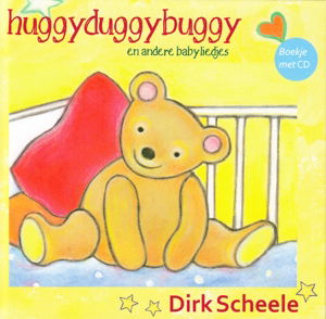 Huggyduggybuggy En Andere Babyliedjes - Dirk Scheele - Muziek - DIRK SCHEELE - 8718456028258 - 20 februari 2015