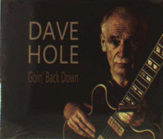 Cover for Dave Hole · Goin' Back Down (CD) (2018)
