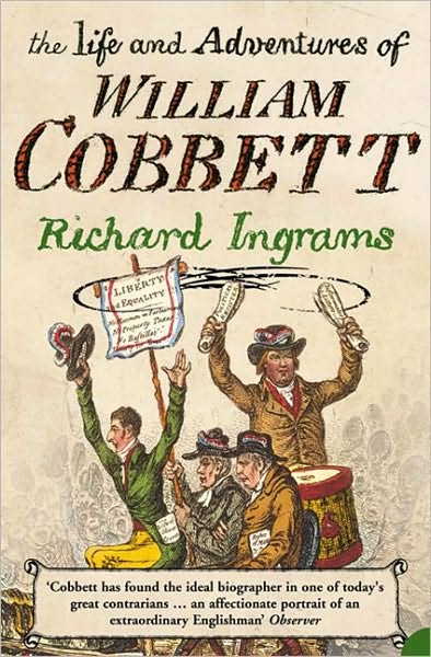 Cover for Richard Ingrams · The Life and Adventures of William Cobbett (Paperback Book) (2006)