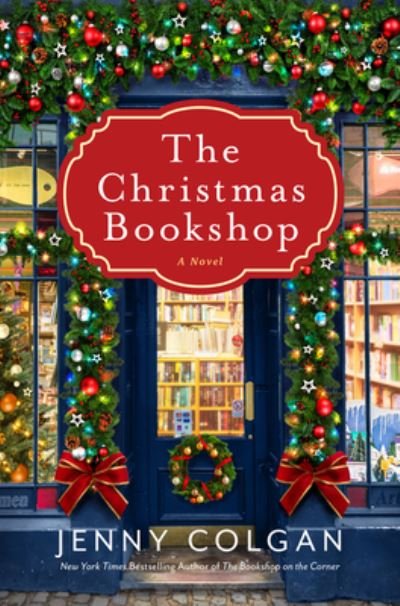 Cover for Jenny Colgan · The Christmas Bookshop: A Novel (Innbunden bok) (2021)