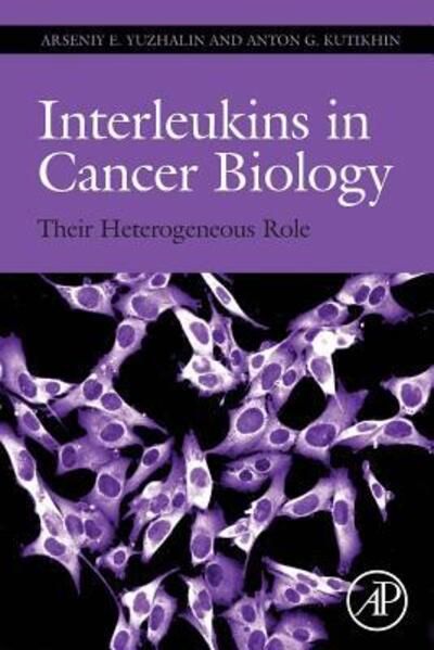 Cover for Arseniy Yuzhalin · Interleukins in Cancer Biology Their Heterogeneous Role (Paperback Book) (2016)