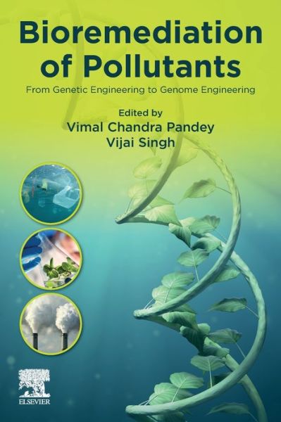 Cover for Vimal Chandra Pandey · Bioremediation of Pollutants: From Genetic Engineering to Genome Engineering (Paperback Book) (2020)