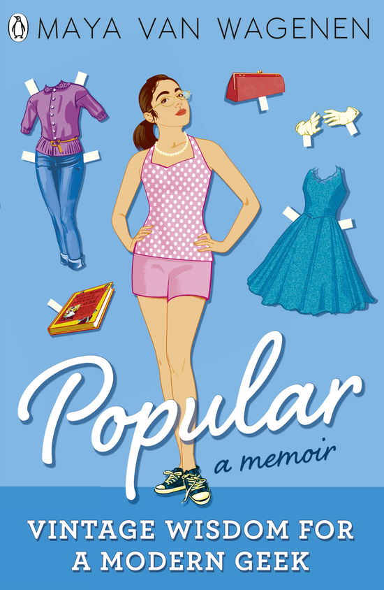 Cover for Maya Van Wagenen · Popular: Vintage Wisdom for a Modern Geek (A Memoir) (Paperback Book) (2014)