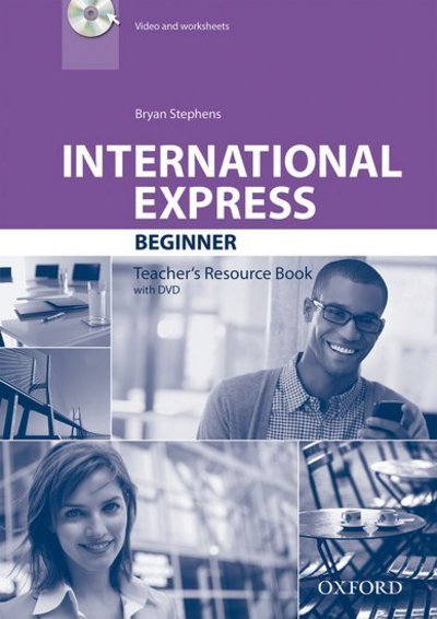 Cover for Bryan Stephens · International Express: Beginner: Teacher's Resource Book with DVD - International Express (Bog) [3 Revised edition] (2013)