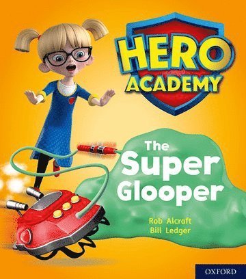 Cover for Rob Alcraft · Hero Academy: Oxford Level 5, Green Book Band: The Super Glooper - Hero Academy (Taschenbuch) (2018)