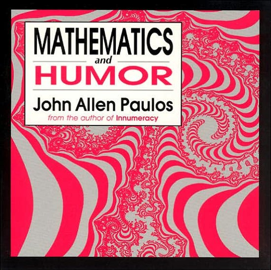 Cover for John Allen Paulos · Mathematics and Humor (Paperback Bog) [New edition] (1982)