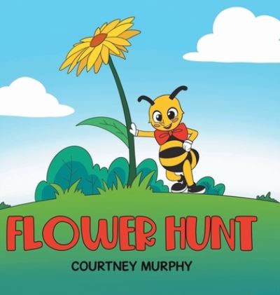 Cover for Courtney Murphy · Flower Hunt (Hardcover Book) (2022)