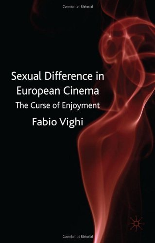 Cover for F. Vighi · Sexual Difference in European Cinema: The Curse of Enjoyment (Hardcover Book) (2009)