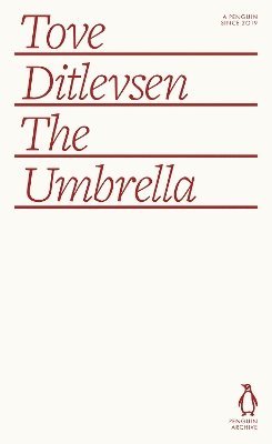 Cover for Tove Ditlevsen · The Umbrella - Penguin Archive (Taschenbuch) (2025)