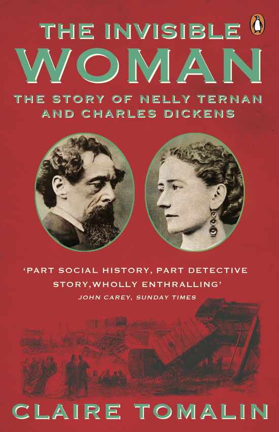 Cover for Claire Tomalin · The Invisible Woman: The Story of Nelly Ternan and Charles Dickens (Paperback Book) (2012)