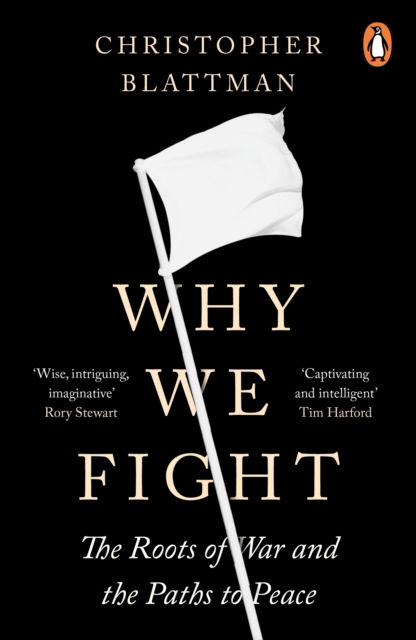 Cover for Christopher Blattman · Why We Fight: The Roots of War and the Paths to Peace (Taschenbuch) (2023)