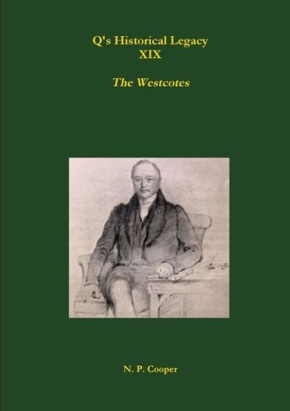 Cover for N. P. Cooper · Q's Historical Legacy - XIX - The Westcotes (Napoleonic Prisoners of War in Devon) (Pocketbok) (2019)