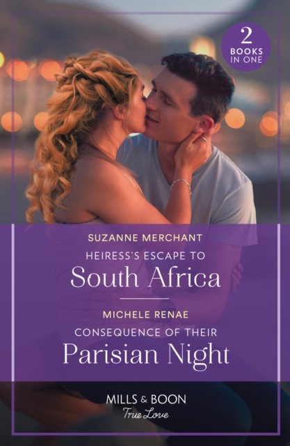 Cover for Suzanne Merchant · Heiress's Escape To South Africa / Consequence Of Their Parisian Night: Heiress's Escape to South Africa / Consequence of Their Parisian Night (Paperback Book) (2024)