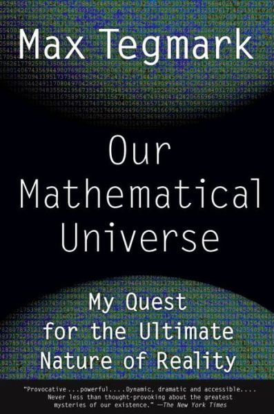 Our Mathematical Universe: My Quest for the Ultimate Nature of Reality (Vintage) - Max Tegmark - Książki - Vintage - 9780307744258 - 3 lutego 2015