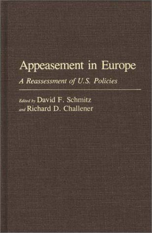Cover for Richard D. Challener · Appeasement in Europe: A Reassessment of U.S. Policies (Hardcover Book) (1990)