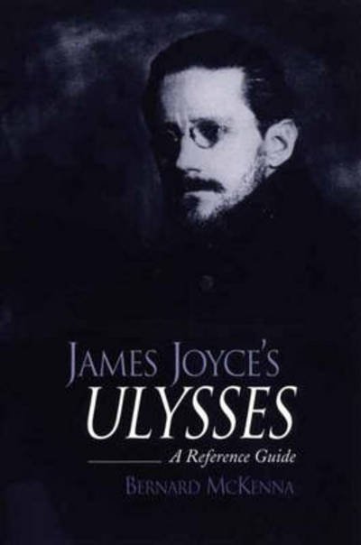 Cover for Bernard McKenna · James Joyce's Ulysses: A Reference Guide (Hardcover Book) (2002)