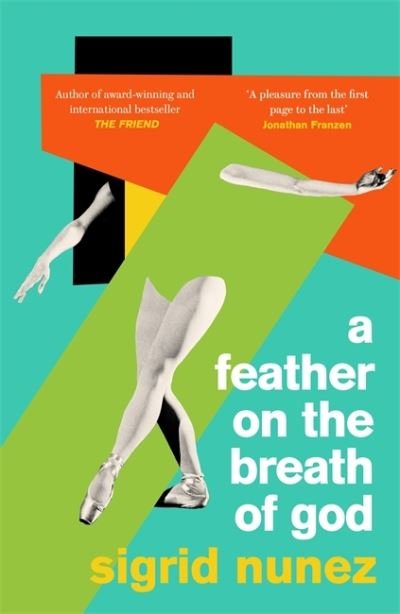 Cover for Sigrid Nunez · A Feather on the Breath of God: from the National Book Award-winning and bestselling author of THE FRIEND, with an introduction by Susan Choi (Paperback Book) (2021)