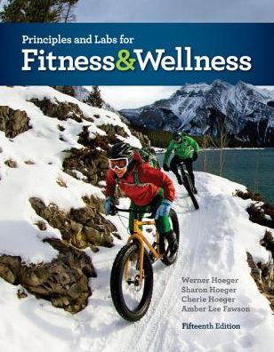 Cover for Hoeger, Werner (Boise State University) · Principles and Labs for Fitness and Wellness (Paperback Book) (2019)