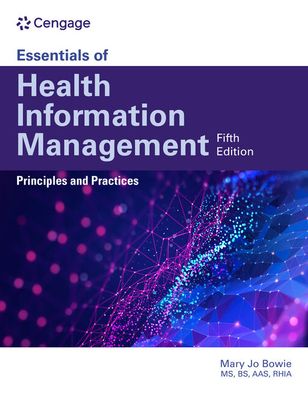 Cover for Bowie, Mary Jo (Health Information Professional Services, Binghamton NY) · Essentials of Health Information Management: Principles and Practices: Principles and Practices (Paperback Book) (2022)