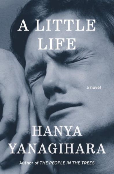 Cover for Hanya Yanagihara · A Little Life: A Novel (Hardcover bog) (2015)