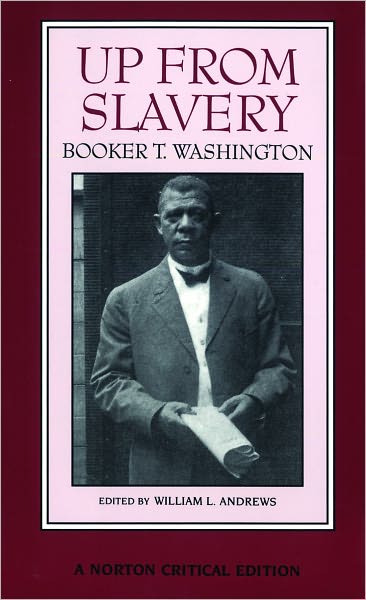 Cover for Booker T. Washington · Up From Slavery: A Norton Critical Edition - Norton Critical Editions (Paperback Book) [Critical edition] (1995)