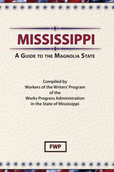 Cover for Federal Writers Project · Mississippi a Guide to the Magnolia State (Gebundenes Buch) (1938)